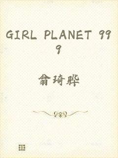 GIRL PLANET 999